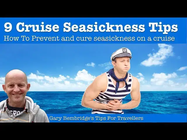 'Video thumbnail for 9 Cruise Seasickness Tips : How To Prevent And Cure Cruising Seasickness'