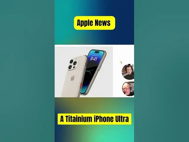 'Video thumbnail for Titanium iPhones and The iPhone Ultra'