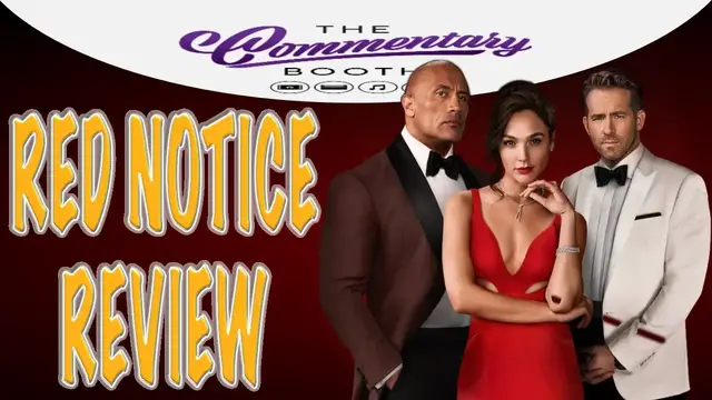 'Video thumbnail for Red Notice Movie Review - The Commentary Booth - Episode 87'