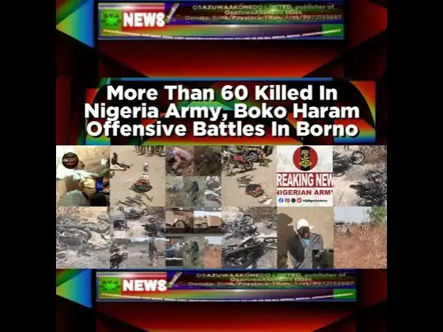 'Video thumbnail for More Than 60 Killed In Nigeria Army, Boko Haram Offensive Battles In Borno'