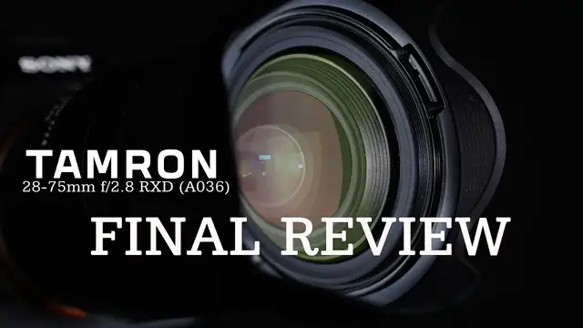 'Video thumbnail for Tamron 28-75mm f/2.8 RXD (A036 - Sony): Final Review | 4K'
