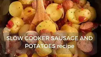 'Video thumbnail for SLOW COOKER SAUSAGE AND POTATOES RECIPE'