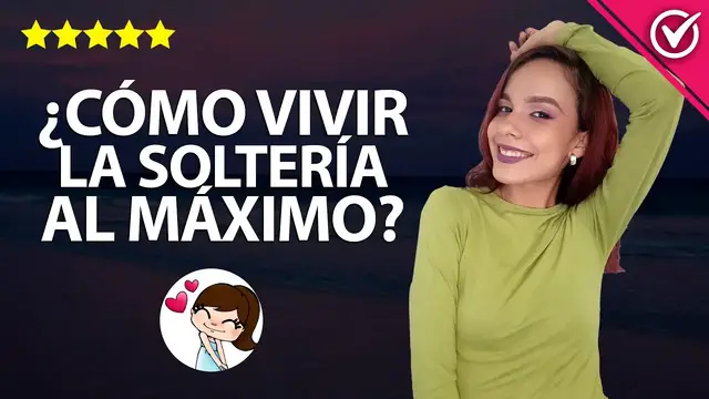 'Video thumbnail for Cómo Vivir y Disfrutar la Soltería al Máximo - Consejos para Estar Soltero y Feliz 💃'