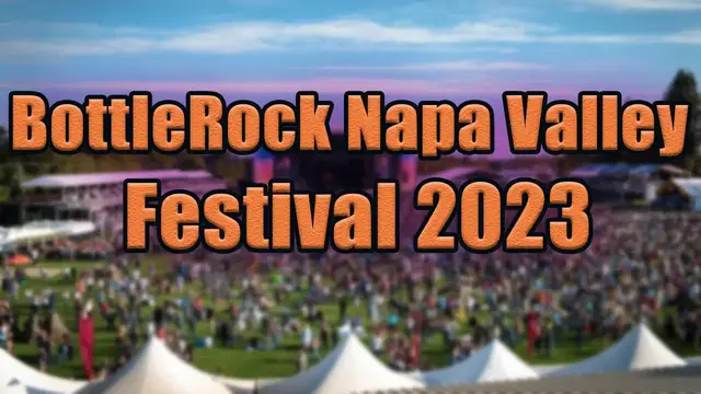 'Video thumbnail for BottleRock Napa Valley Festival 2023 | Live Stream, Lineup, and Tickets Info'