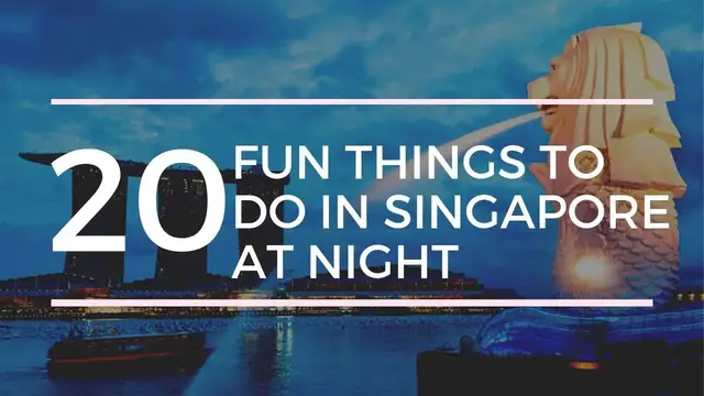 'Video thumbnail for 20 Fun Things to do in Singapore at Night'