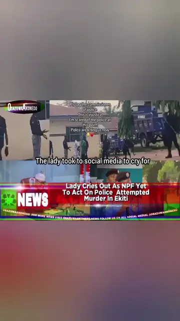 'Video thumbnail for Lady Cries Out As NPF Yet To Act On Police Attempted Murder In Ekiti '