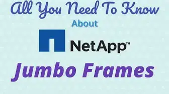 'Video thumbnail for NetApp Jumbo Frames  All You need To Know'