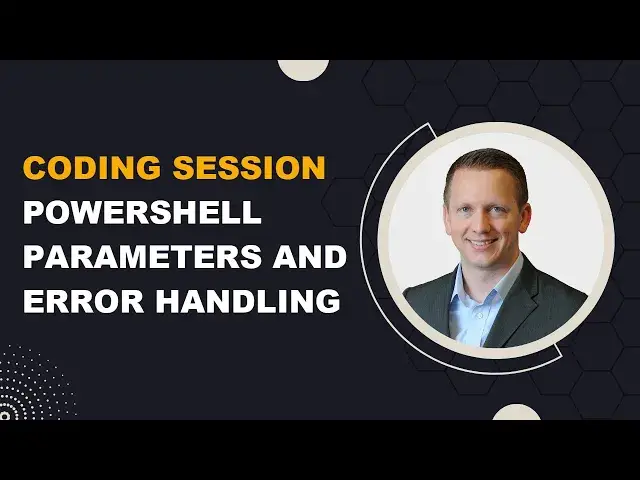 'Video thumbnail for Coding Session: Enhancing PowerShell Scripts with Parameters and Error Handling'