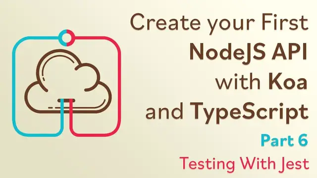 'Video thumbnail for Create a NodeJS API with Koa and TypeScript - #6 - Testing With Jest'