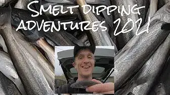'Video thumbnail for Smelt Dipping Adventure 2021'