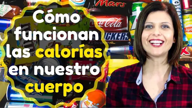 'Video thumbnail for Cómo funcionan las calorías en nuestro cuerpo 🔝'