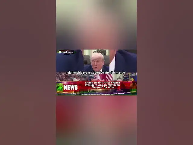 'Video thumbnail for Trump Reacts After French President Apparently Seen 'Slapped' By Wife'