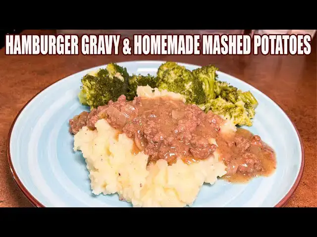 'Video thumbnail for HAMBURGER GRAVY WITH MASHED POTATOES EASY DINNER RECIPE'
