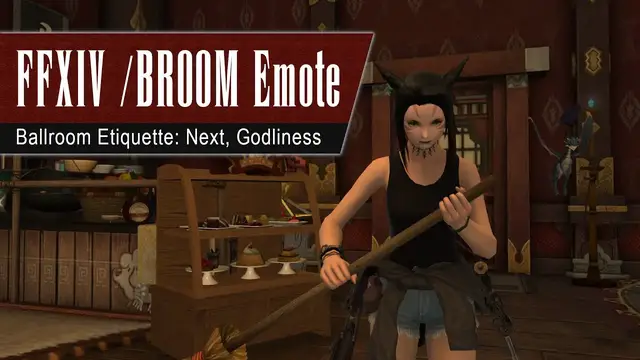 'Video thumbnail for FFXIV Broom Emote 🧹 - Ballroom Etiquette - Next, Godliness - FF14 Brushing/Sweeping Emote'