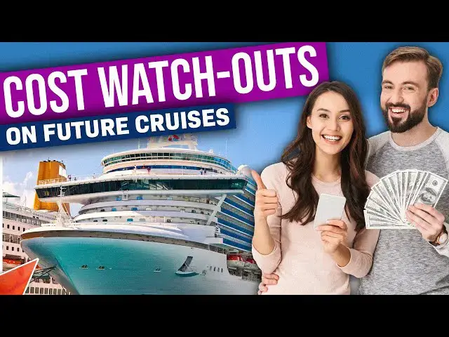 'Video thumbnail for 7 Cruise Cost Watch-Outs For When You Resume Cruising 2020 - 2021'
