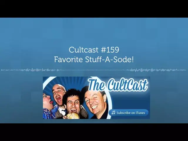 'Video thumbnail for Cultcast #159 - Favorite Stuff-A-Sode'