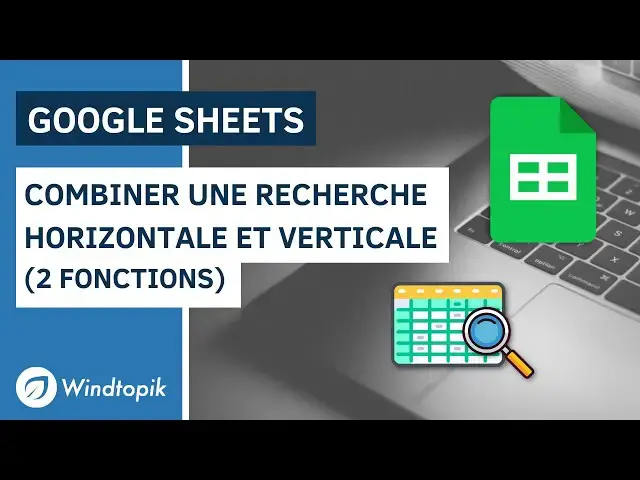 'Video thumbnail for GOOGLE SHEETS : COMBINER UNE RECHERCHE VERTICALE ET HORIZONTALE'