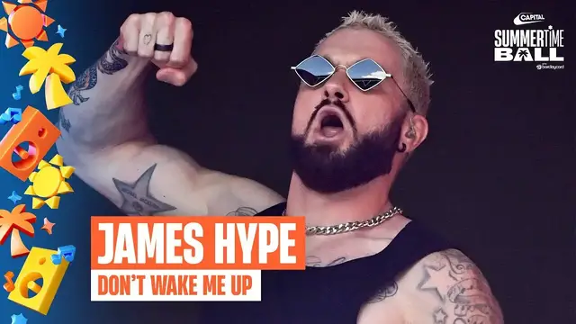 'Video thumbnail for James Hype - Don't Wake Me Up (Live at Capital's Summertime Ball 2025) | Capital'
