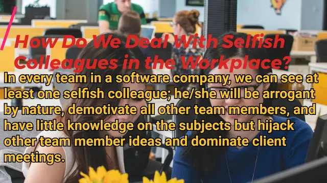 'Video thumbnail for How Do We Deal With Selfish Colleagues in the Workplace?'
