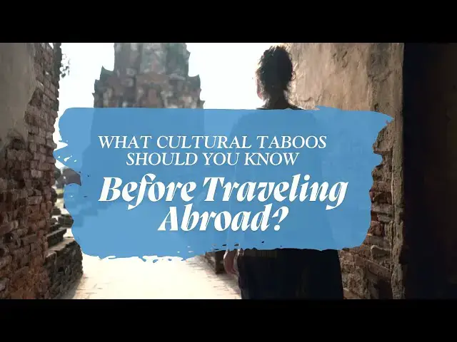 'Video thumbnail for What Cultural Taboos Should You Know Before Traveling Abroad?'