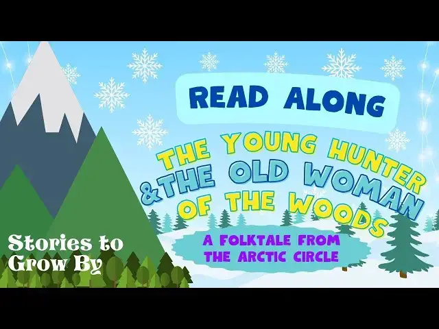 'Video thumbnail for The Young Hunter & the Old Woman | Fun Folktale Read-along | Bedtime Stories For Children'