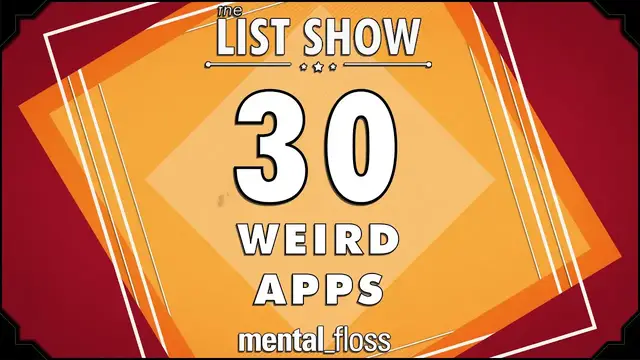 'Video thumbnail for 30 Weird Apps - mental_floss on YouTube - List Show (249)'