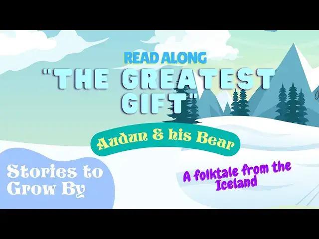 'Video thumbnail for The Greatest Gift: Audun and his Bear | Fun Folktale Read-along | Bedtime Stories For Children'