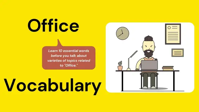 'Video thumbnail for 10 Everyday Words Related to OFFICE || Vocabulary || ESL Advice'