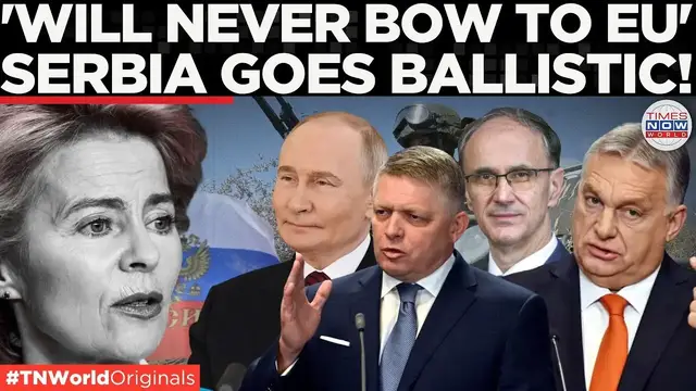 'Video thumbnail for Serbia Joins Fico and Orban in Defying Brussels Over Russia Sanctions! | Times Now World'