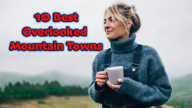 'Video thumbnail for Top 10 Most Overlooked Mountain Towns In The US.'