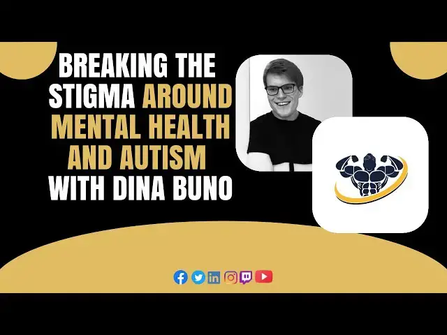 'Video thumbnail for Breaking The Stigma Around Mental Health And Autism With Dina Buno | CrazyFitnessGuy'