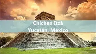 'Video thumbnail for Chichen Itzá, Yucatán, México'