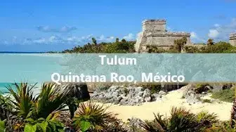 'Video thumbnail for Tulum, Quintana Roo, México (Mayan Ruins)'