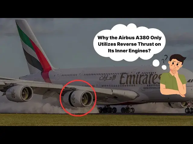 'Video thumbnail for Why the Airbus A380 Only Utilizes Reverse Thrust on Its Inner Engines?'