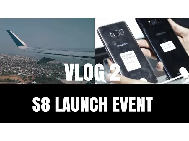'Video thumbnail for Vlog #2: Samsung Galaxy S8 India launch Event'