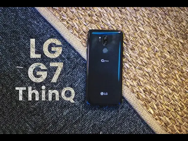 'Video thumbnail for LG G7 ThinQ First Impressions'