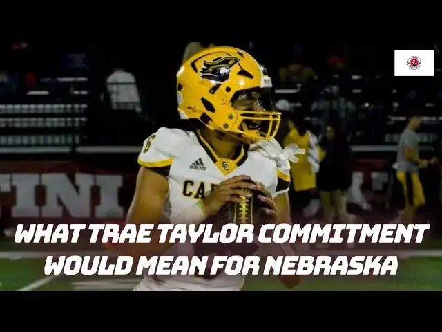 'Video thumbnail for What a Trae Taylor commitment would mean for Nebraska football'