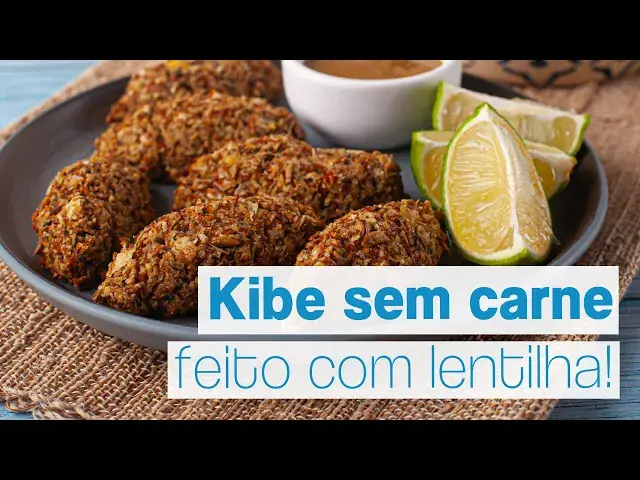 'Video thumbnail for Kibe sem carne - feito com lentilha - DELICIOSO E SAUDÁVEL'