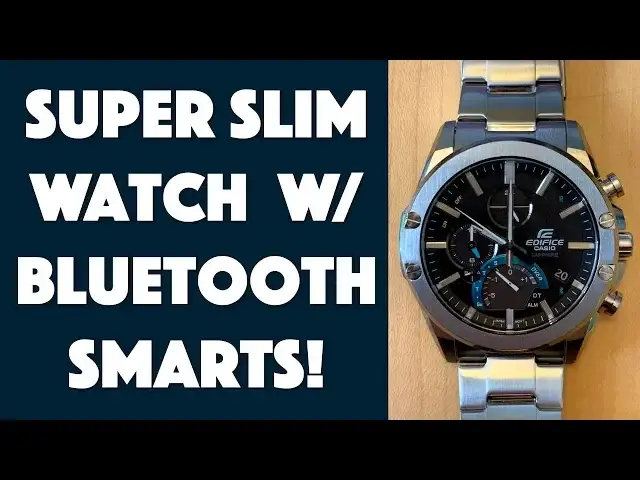 'Video thumbnail for The Slim Casio Edifice EQB-1000 Watch - Review'