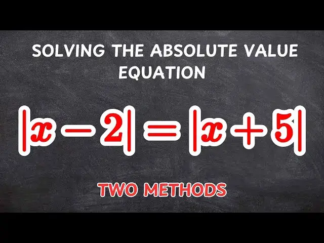 'Video thumbnail for Two Quick and Easy Methods to Solve Absolute Value Equation'
