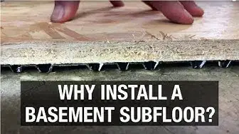 'Video thumbnail for Why Install a Basement Subfloor?'