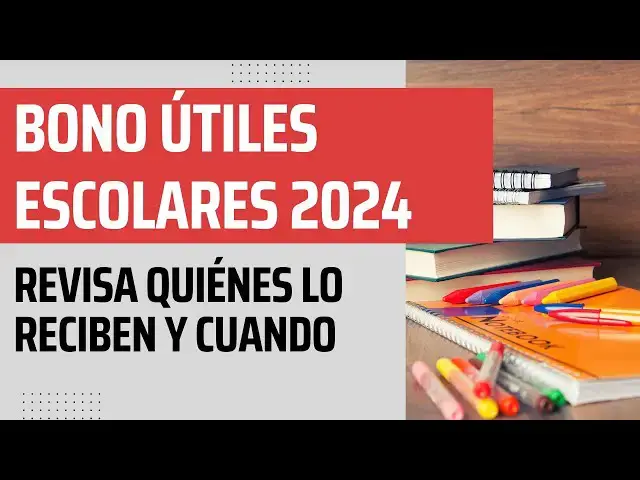 'Video thumbnail for BONO ÚTILES ESCOLARES 2024: Revisa Requisitos y Cúando lo Recibirás'