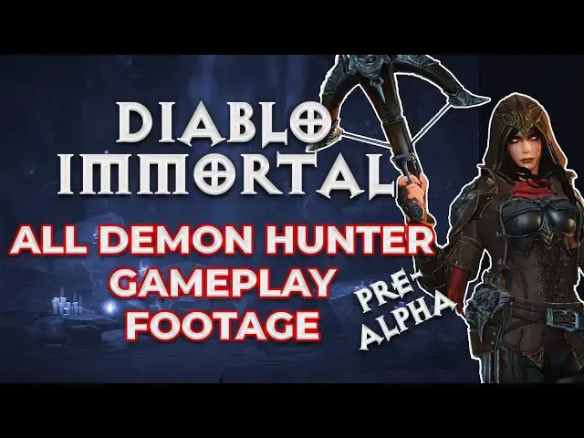 'Video thumbnail for ALL Diablo Immortal Demon Hunter Gameplay Footage | Pre Alpha'