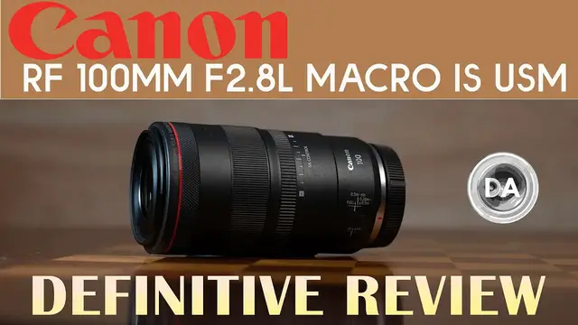 'Video thumbnail for Canon RF 100mm F2.8L Macro IS Definitive Review | DA'