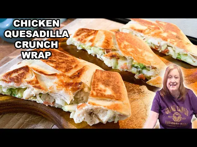 'Video thumbnail for Chicken Quesadillas Crunch Wrap Recipe'