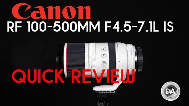 'Video thumbnail for Canon RF 100-500mm F4.5-7.1L IS | DA Quick Review'