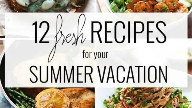 'Video thumbnail for 12 Fresh Recipes for your Summer Vacation recipe'