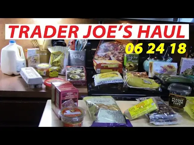'Video thumbnail for TRADER JOE'S HAUL 06 24 18'