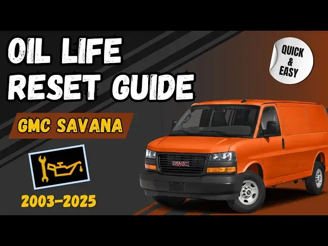 'Video thumbnail for GMC Savana Oil Life Reset: Easy Guide for 2003-2025 Models 🛠️'