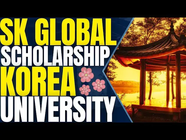 'Video thumbnail for SK Global Scholarship Program at Korea University (Fall 2025) | Study in Korea'